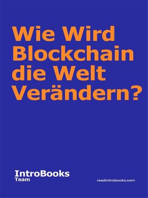 cover image of Wie Wird Blockchain die Welt Verändern?